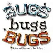 Bugs Bugs Bugs