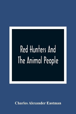 Red Hunters And The Animal People