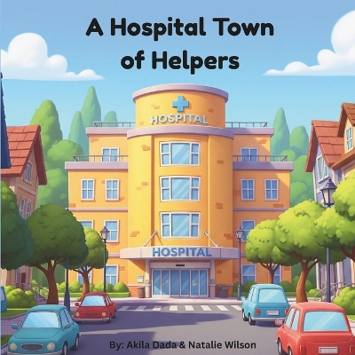 A Hospital Town of Helpers