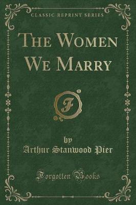 The Women We Marry (Classic Reprint)