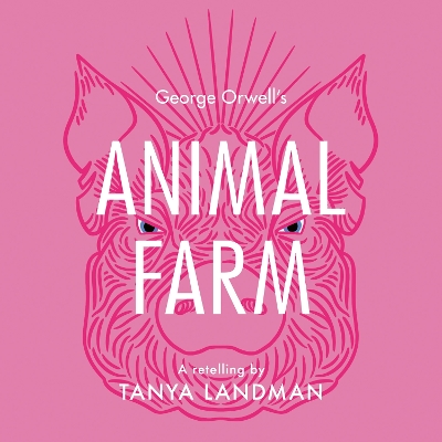 Animal Farm: A Retelling
