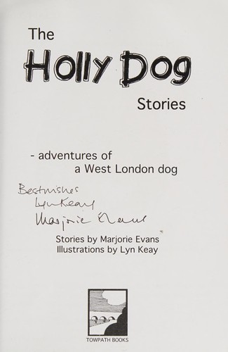 The Holly Dog Stories: Adventures of a West London Dog