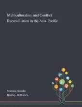 Multiculturalism and Conflict Reconciliation in the Asia-Pacific