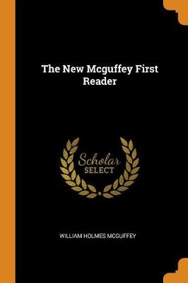 The New McGuffey First Reader