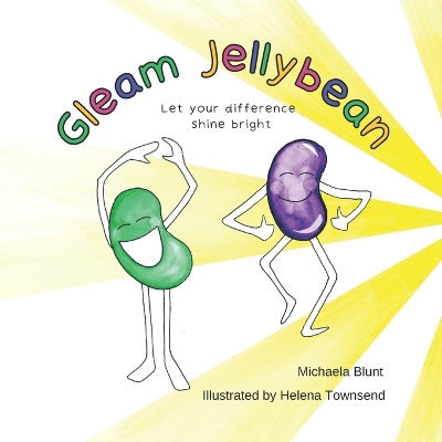 Gleam Jellybean: A quirky heartwarming poem about resilience, diversity, and self-confidence