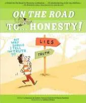 On the Road to ... Honesty!: But Why Should I Tell the Truth?!?