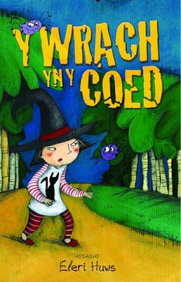 Cyfres Anni'r Wrach: Wrach Yn y Coed, Y