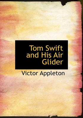 Tom Swift and His Air Glider