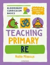 Bloomsbury Curriculum Basics: Teaching Primary RE