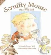 Scuffty Mouse and One-eyed Ted
