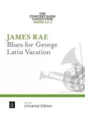 James Rae - Blues for George - Latin Vacation vol 4: for concert band