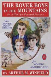 The Rover Boys in the Mountains: or, A Hunt for Fun and Fortune