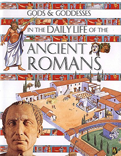 Gods & Goddesses: In The Daily Life Of The Ancient Romans