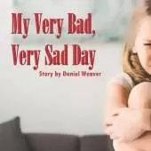 My Very Bad, Very Sad Day