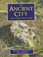 The Ancient City: Life in Classical Athens and Rome