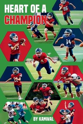 Heart of a Champion: 14 Stories of Football and Friendship