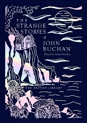 The Strange Stories of John Buchan