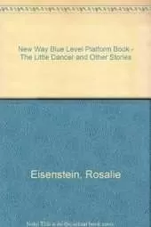 New Way Blue Level Platform Book - The Little Dancer and Other Stories