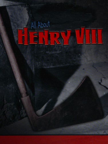 All About Henry VIII
