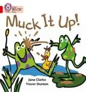 Muck it Up: Band 02a/Red a