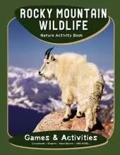 Rocky Mountain Wildlife Nature Activity Book