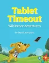 Tablet Timeout: Wild Peace Adventures