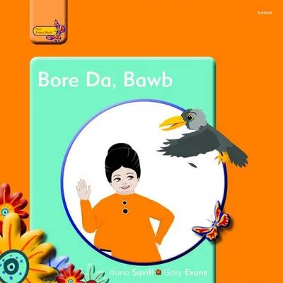 Bore Da, Bawb
