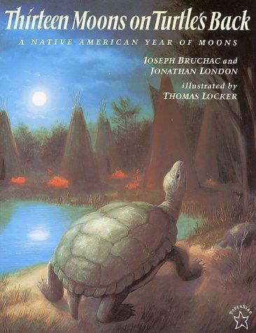 Thirteen Moons on Turtle's Back: A Native American Year of Moons