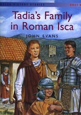 Welsh History Stories: Tadia's Family in Roman Isca (Big Book)