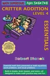 Math Superstars Addition Level 4, Library Hardcover Edition: Essential Math Facts for Ages 5 - 8
