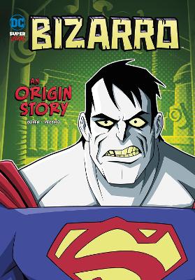 Bizarro: An Origin Story