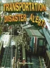 Transportation Disaster Alert!