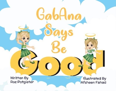 GabAna Says Be Good