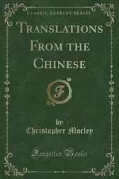 Translations From the Chinese (Classic Reprint)