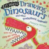 Drawing Dinosaurs And Other Prehistoric Animals: With easy step-by-step instructions