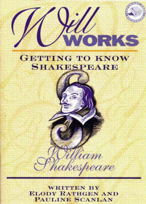 Will Works: Getting to Know Shakespeare