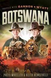 Travels with Gannon & Wyatt: Botswana