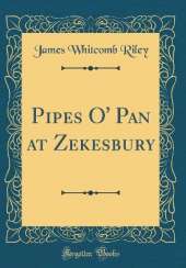Pipes O' Pan at Zekesbury (Classic Reprint)