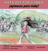 Hats Off For Gabbie!: ¡Aplausos Para Gaby!