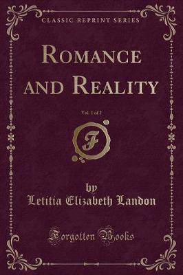 Romance and Reality, Vol. 1 of 2 (Classic Reprint)