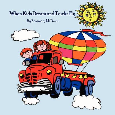 When Kids Dream and Trucks Fly