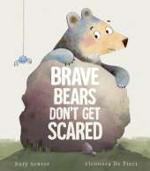Brave Bears Don't Get Scared