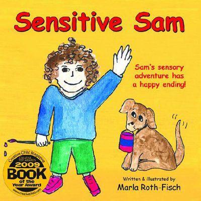 Sensitive Sam: Sam's Sensory Adventure Has a Happy Ending!
