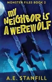 My Neighbor Is A Werewolf