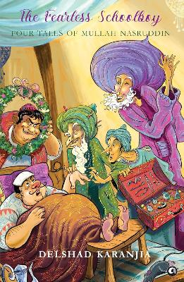 The Fearless Schoolboy: Four Tales of Mullah Nasruddin