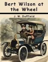 Bert Wilson at the Wheel