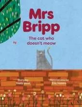 Mrs Bripp: The Cat Who Doesn't Meow
