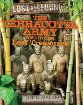 The Terracotta Army and Other Lost Treasures