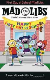 First Day of School Mad Libs