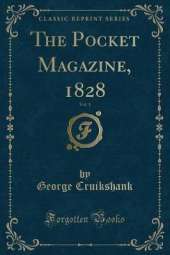The Pocket Magazine, 1828, Vol. 1 (Classic Reprint)